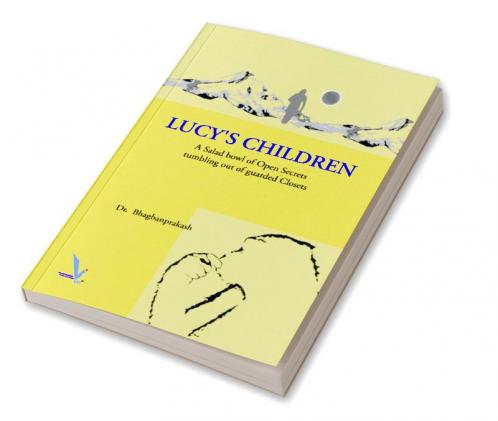 Lucy's Children - A Salad Bowl of Open Secrets coming out of guarded Closets