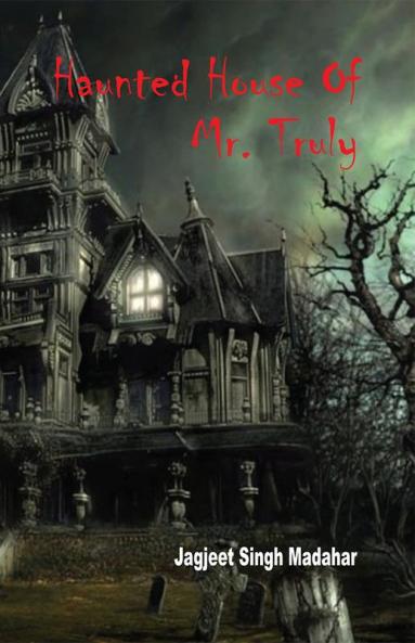 Haunted House Of Mr. Truly