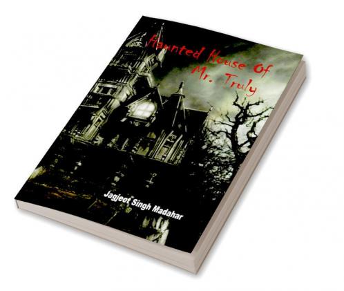 Haunted House Of Mr. Truly
