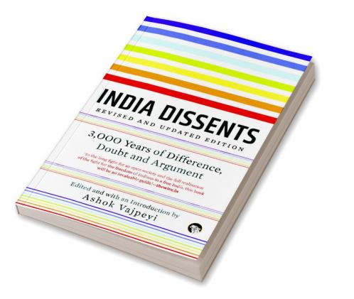 INDIA DISSENTS 3000 YEARS OF DIFFERENCE DOUBT AND ARGUMENT