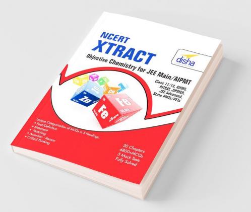 NCERT Xtract-Objective Chemistry for JEE Main AIPMT Class 11/ 12 AIIMS BITSAT JIPMER JEE Adv State PMTs/ PETs
