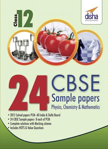 24 CBSE Sample Papers for Class 12 Physics Chemistry Mathematics