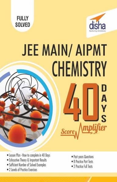 JEE Main/ AIPMT Chemistry 40 Days Score Amplifier