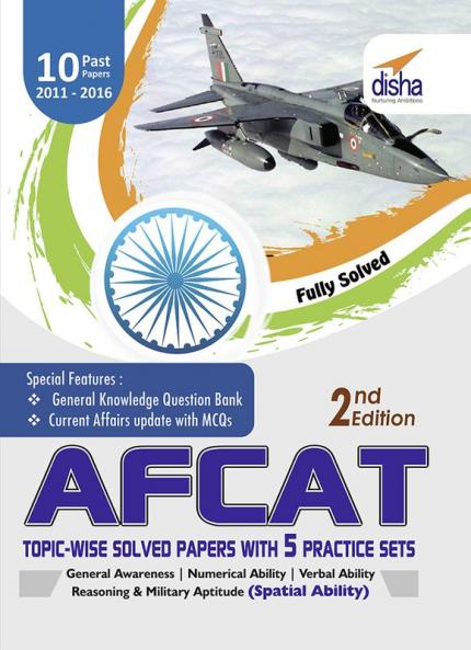 AFCAT Topic-wise Solved Papers (2011-16) with 5 Practice Sets 2nd Edition