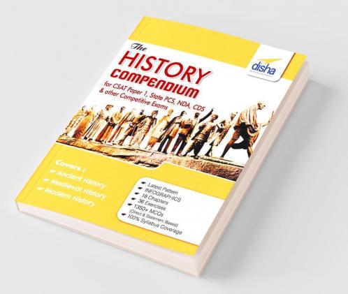 The History Compendium for General Studies CSAT Paper 1 State PCS CDS NDA & other Competitive Exams