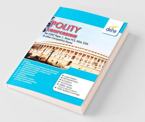 The Polity Compendium for General Studies CSAT Paper 1 State PCS CDS NDA & other Competitive Exams