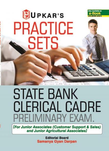 Practice Sets State Bank Clerical Cadre Preliminary Exam [ For Junior Associates (Customer Support & Sales) and Junior Agricultural Associates]