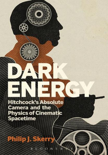 Dark Energy: Hitchcock's Absolute Camera and the Physics of Cinematic Spacetime