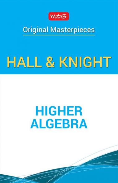 Higher Algebra - Hall and Knight