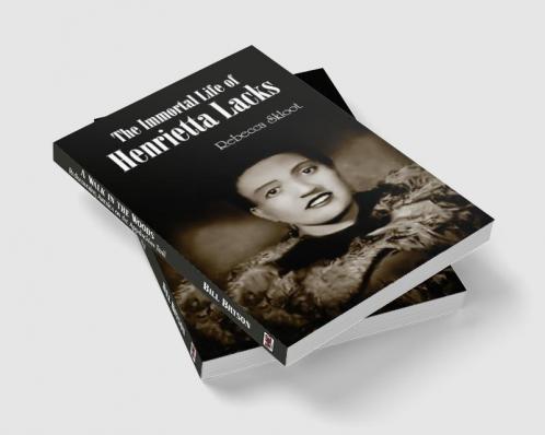 The Immortal Life of Henrietta Lacks