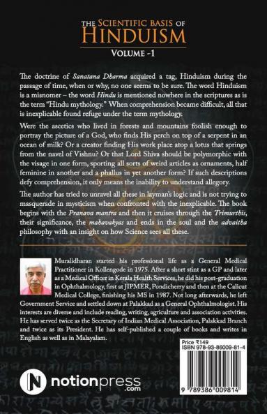 The Scientific Basis Of Hinduism - Volume I On Pranava Mantra Tri Murthis Mahavakyas Rebirth The Soul And Advaitha Philosophy