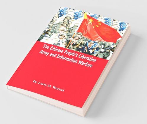 The Chinese People'S Liberation Army And Information Warfare