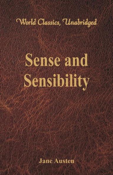 Sense and Sensibility (World Classics Unabridged)