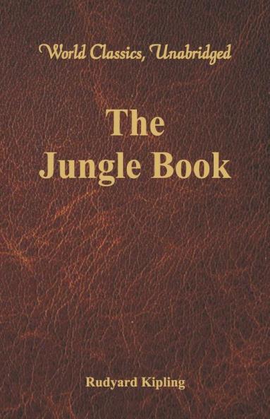 The Jungle Book (World Classics Unabridged)