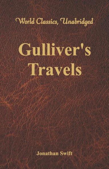Gulliver'S Travels (World Classics Unabridged)