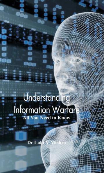 Understanding Information Warfare- All You Need to Know
