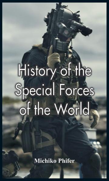 History Of The Special Forces Of The World