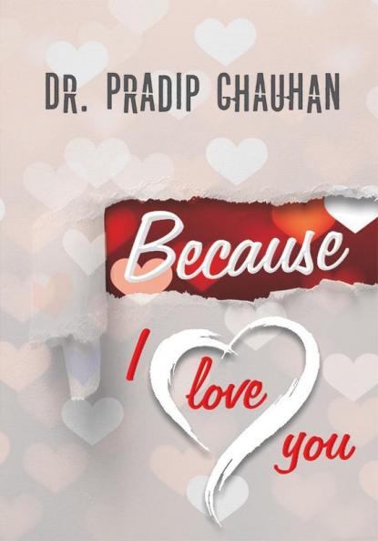 Because I love you