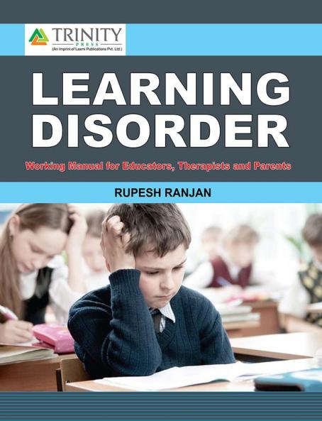 LEARNING DISORDER-WORKING MANUAL FOR EDUCATORS THERAPISTS AND PARENTS