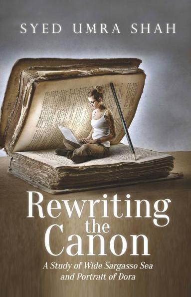 Rewriting The Canon:A Study Of Wide Sargasso Sea And Portrait Of Dora