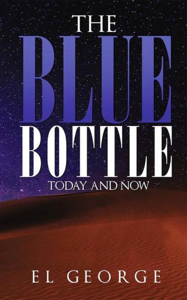 The Blue Bottle:Today And Now