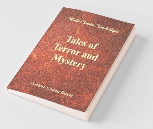 Tales of Terror and Mystery (World Classics Unabridged)