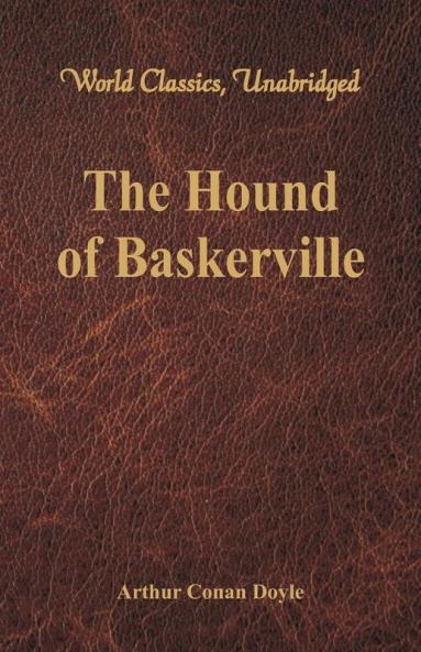 The Hound of Baskerville (World Classics Unabridged)