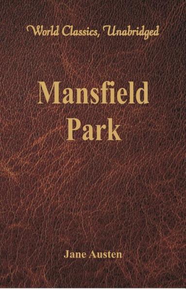 Mansfield Park (World Classics Unabridged)