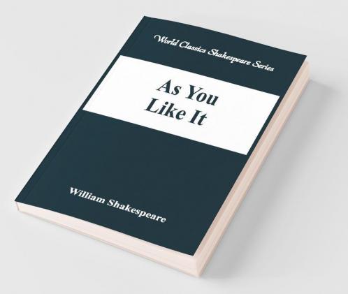As You Like It (World Classics Shakespeare Series)