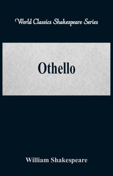 Othello  (World Classics Shakespeare Series)
