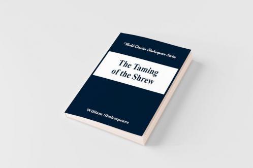The Taming of the Shrew (World Classics Shakespeare Series)