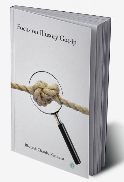 Focus on Illusory Gossip