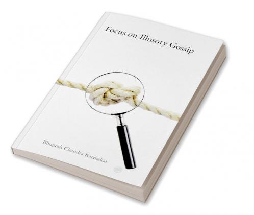Focus on Illusory Gossip