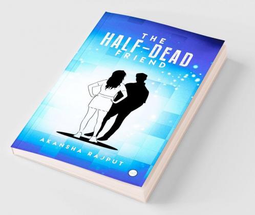 The Half Dead Friend