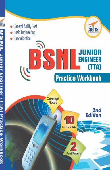BSNL Jr. Engineer (TTA) Exam Guide + Practice Workbook (Concept Notes + 2 Solved + 10 Practice Sets)