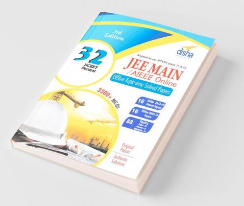 32 JEE Main/ AIEEE ONLINE & OFFLINE Topic-wise Solved Papers 3rd Edition