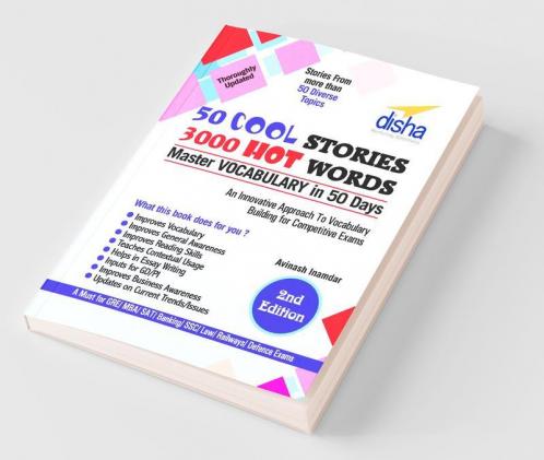 50 COOL STORIES 3000 HOT WORDS (Master VOCABULARY in 50 days) for GRE/ MBA/ SAT/ Banking/ SSC/ Defence Exams 2nd Edition