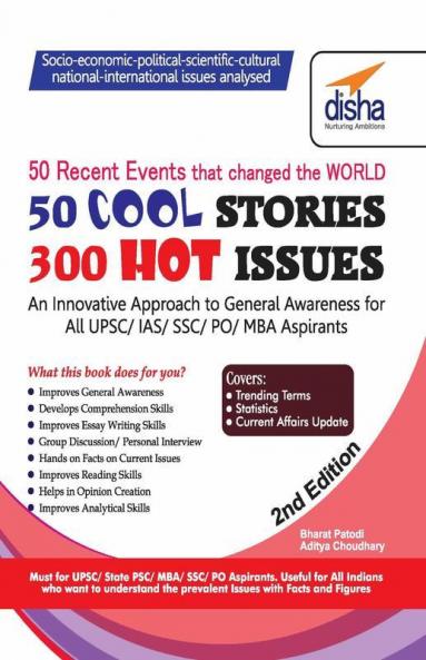 50 COOL Stories 300 HOT Issues: General Knowledge Analysed for IAS/ CSAT/ MBA/ GMAT/ Bank PO/ SSC 2nd Edition