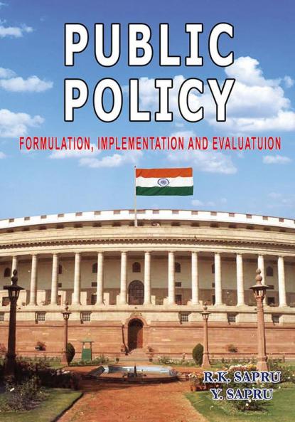 PUBLIC POLICY: FORMULATION IMPLEMENTATION AND EVALUATUION