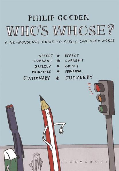 Who's Whose?: A no-nonsense guide to easily confused words