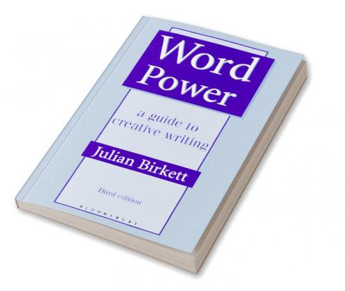 Word Power: A guide to creative writing