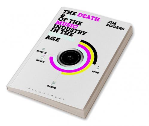 The Death and Life of the Music Industry in the Digital Age