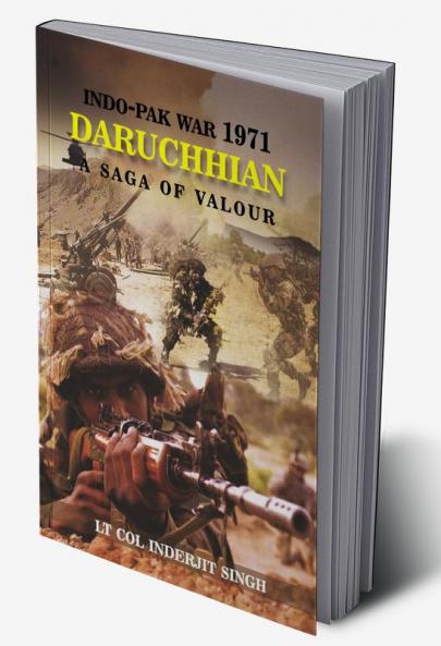 Indo-Pak War 1971  Daruchhian: A Saga of Valour