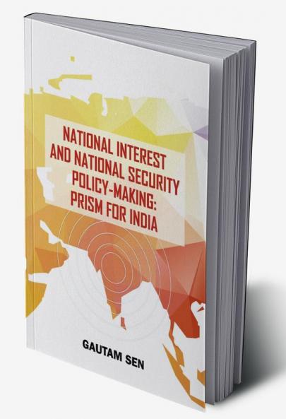 National Interest and National Security Policy-Making