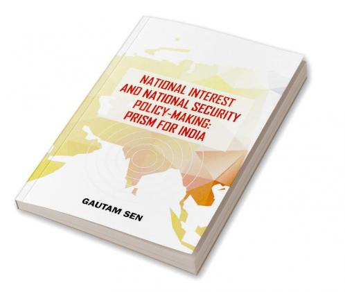 National Interest and National Security Policy-Making