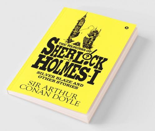 Memoirs of Sherlock Holmes - I