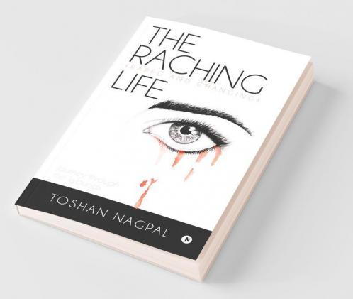 The Raching (Raped And Changing) Life: Journey Through The Wounds-Pb