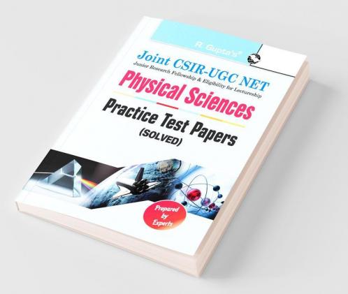 Joint CSIR-UGC NET: Physical Sciences - Practice Test Papers (Solved)