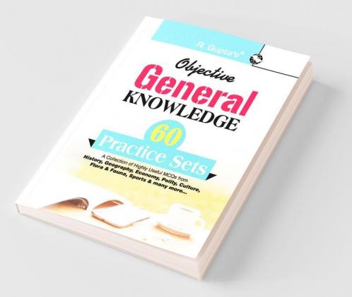 Objective General Knowledge: 60 Practice Sets