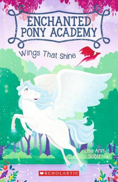 Wings That Shine - Enchanted Pony Academy #02